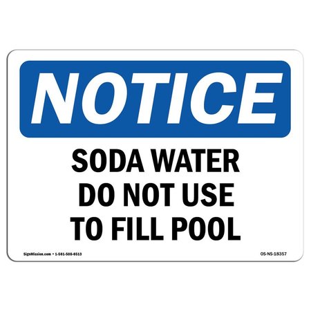 OSHA Notice Sign, 3.5 Height, Soft Water Do Not Use To Fill Pool Sign, Landscape, 10PK